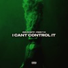 I CANT CONTROL IT (feat. Pbze T.O) - Single