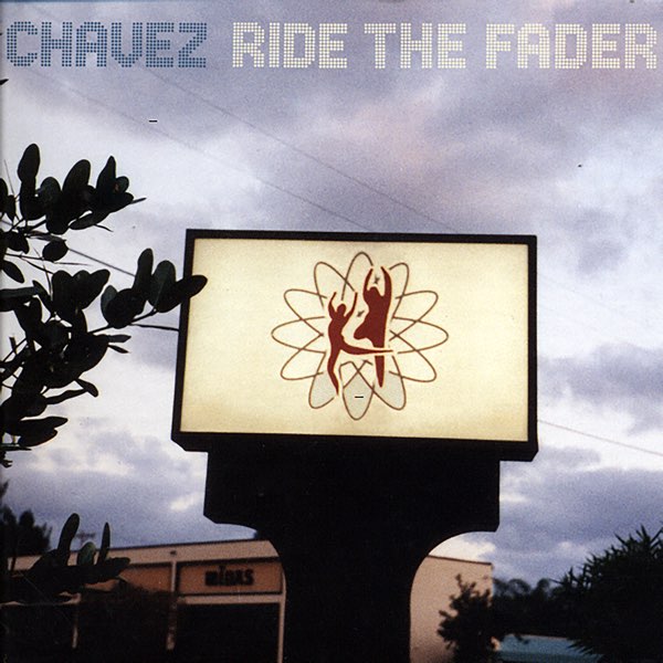 洋楽 Chavez Ride the Fader Ride the Fader - Album by Chavez - Apple Music