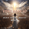 Kong Ngak Hi - Zomi Vocal Band & Huam Nu