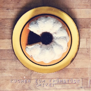 Kuchen zum Frühstück (Mixe) - EP