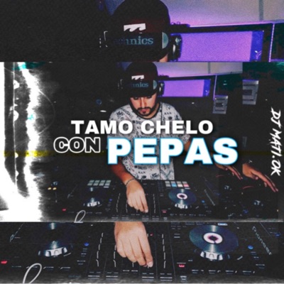 Dj Mati Ok - Tamos Chelo Con Pepas RKT