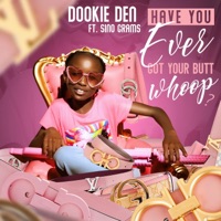 Have You Ever got Your Butt Whooped (feat. Sino Grams) [Radio Edit] - Single - Dookie Den