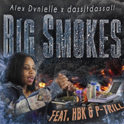 Big Smokes (feat. dassitdassall, HBK & P-Trill) - Single