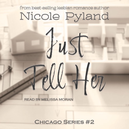 Just Tell Her: Chicago Series, Book 2 (Unabridged) cover