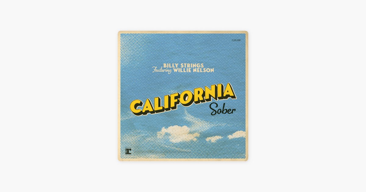 California Sober (feat. Willie Nelson) – música e letra de Billy Strings,  Willie Nelson