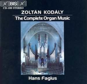 Kodaly: Complete Organ Music
