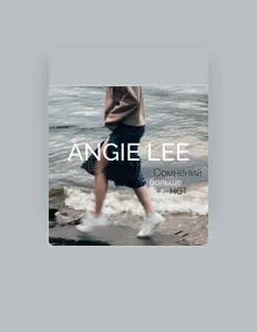 Poslechněte si interpreta Angie Lee, sledujte hudební videa, přečtěte si životopis, podívejte se na data turné a další informace.