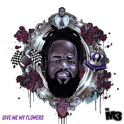 Give Me My FLowers 3Mix