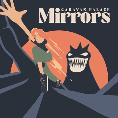 Mirrors - Caravan Palace