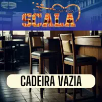 Cadeira Vazia — Banda Scala