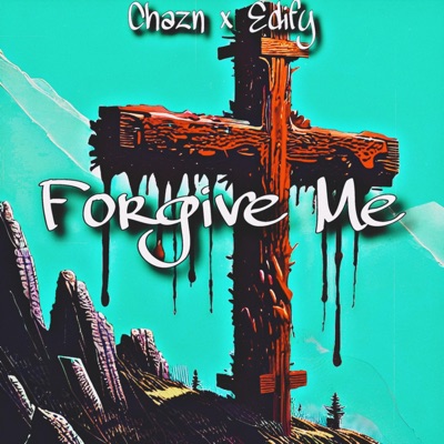 Forgive Me (feat. Edify) - Single