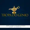 Stream & download Tropa do Genio (feat. A Cúpula) - Single