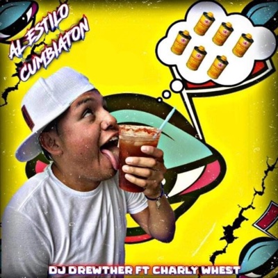 Al Estilo Cumbiaton (feat. Charly Whest) - Single