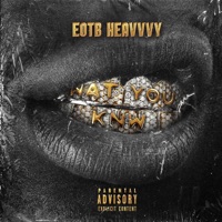 Wat You Knw - Single - Eotb Heavy