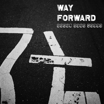 Way Forward (feat. Afta Mulla) - Single
