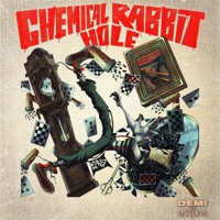 Chemical Rabbit Hole - Single - Demi the Daredevil & kroh