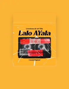Lalo Ayalaを聴いたり、ミュージックビデオを鑑賞したり、経歴やツアー日程などを確認したりしましょう！