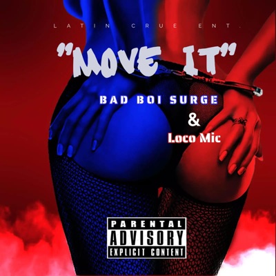 Move It (feat. Bad Boi Surge & Loco Mic) - Single