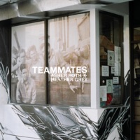 Teammates - Single - Asher Roth & Heather Grey