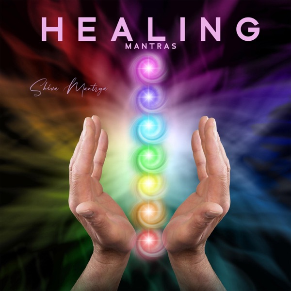 Healing Mantras: Chakra and Reiki Meditation