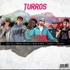 Turros (feat. Black \& niki, Katriell, Jorgito & Jero vcs) - Single