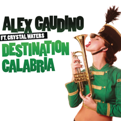 Destination Calabria (feat. Crystal Waters) - Alex Gaudino Cover Art