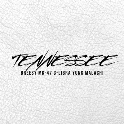 Tennessee (feat. G-Libra & Yung Malachi) - Single