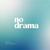 No Drama (feat. Ivaan & AP issa Banger) - Single