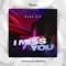 I Miss You (Extended Mix) artwork