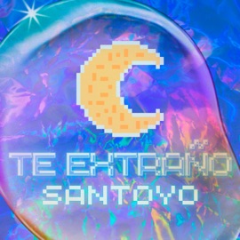 Te Extraño Santoyo