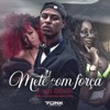 Mete Com Força e Com Talento - Single