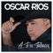 Antes Eras Tu - Oscar Rios lyrics