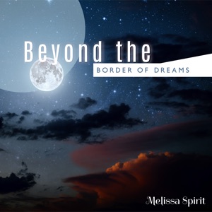 Beyond the Border of Dreams