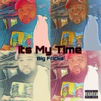 Its My Time - EP - Big Fricka
