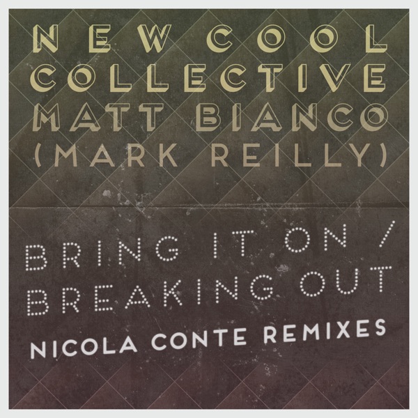 Bring It on / Breaking Out (Nicola Conte Remixes) - Single
