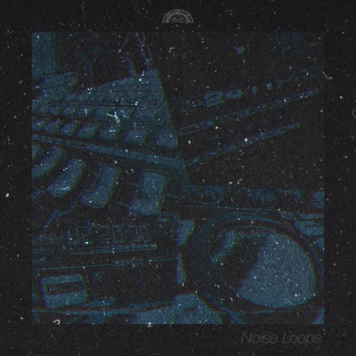 Noise Loops - EP