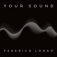 Your Sound - Single - Federico Longo