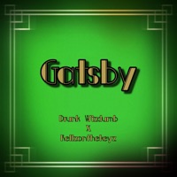 Gatsby (feat. Kellzonthekeyz) - Single - Drunk Wizdumb