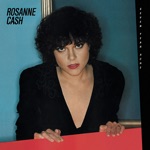 Rosanne Cash - My Baby Thinks He's a Train