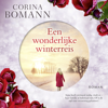 Een wonderlijke winterreis - Corina Bomann