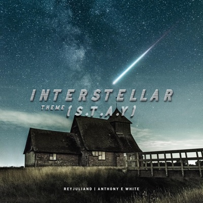 Interstellar Theme (S.T.A.Y.) (feat. Reyjuliand) - Single