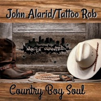 Country Boy Soul - Single - John Alarid & Tattoo Rob