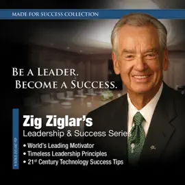 Zig Ziglar’s Leadership & Success Series (The Made for Success Series)