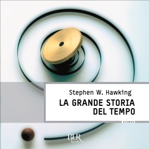 La grande storia del tempo: Guida ai misteri del cosmo