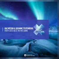 Faith Sees Best in the Dark — Raz Nitzan & Susanne Teutenberg