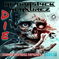 DIE (Disappear Informants Everywhere) - Single - MC Drastyck Meaxurez