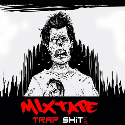 MIXTAPE TRAP SHIT