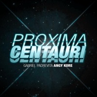 Proxima Centauri - Single - Gabriel Padrevita & Angy Kore