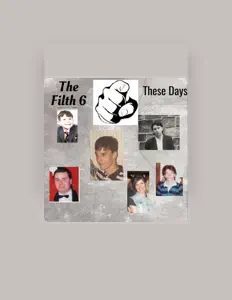 The Filth 6を聴いたり、ミュージックビデオを鑑賞したり、経歴やツアー日程などを確認したりしましょう！