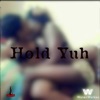 Hold Yuh (feat. Water Walkas) - Single